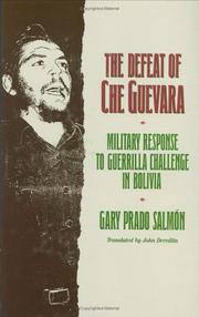 Cover of: The defeat of Che Guevara: military response to guerrilla challenge in Bolivia