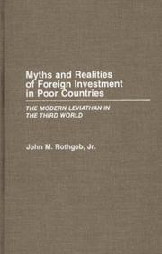 Cover of: Myths and realities of foreign investment in poor countries by John M. Rothgeb