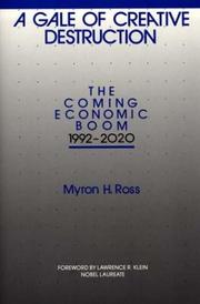 Cover of: A gale of creative destruction: the coming economic boom, 1992-2020