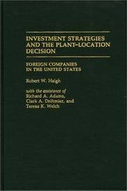 Investment strategies and the plant-location decision by Robert William Haigh