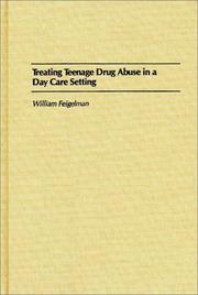 Treating teenage drug abuse in a day care setting by William Feigelman