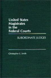 Cover of: United States magistrates in the federal courts: subordinate judges