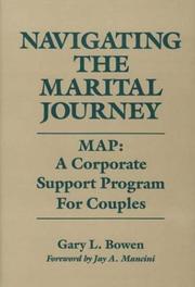 Cover of: Navigating the marital journey: MAP, a corporate support program for couples