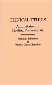 Cover of: Clinical ethics by William DePender