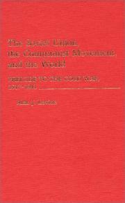 Cover of: The Soviet Union, the Communist movement, and the world: prelude to the Cold War, 1917-1941