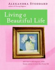 Cover of: Living a Beautiful Life by Alexandra Stoddard