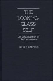 Cover of: The looking-glass self: an examination of self-awareness
