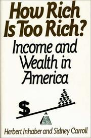 Cover of: How rich is too rich?: income and wealth in America