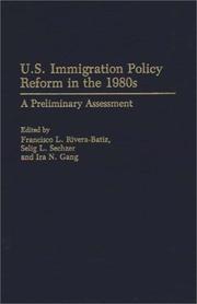Cover of: U.S. Immigration Policy Reform in the 1980s: A Preliminary Assessment