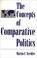 Cover of: The concepts of comparative politics