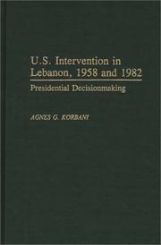 Cover of: U.S. intervention in Lebanon, 1958 and 1982 by Agnes G. Korbani