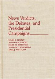 Cover of: News verdicts, the debates, and presidential campaigns