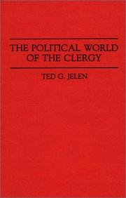 Cover of: The political world of the clergy by Ted G. Jelen