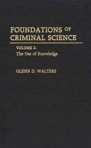 Cover of: Foundations of criminal science by Glenn D. Walters