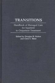 Cover of: Transitions: Handbook of Managed Care for Inpatient to Outpatient Treatment