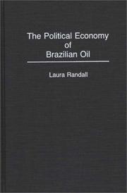 Cover of: The political economy of Brazilian oil