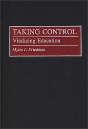 Cover of: Taking control: vitalizing education
