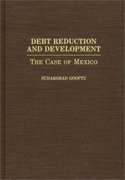 Cover of: Debt reduction and development: the case of Mexico