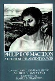 Cover of: Philip II of Macedon by compiled, edited, and translated by Alfred S. Bradford ; illustrated by Pamela M. Bradford.