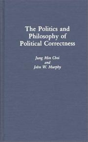 Cover of: The politics and philosophy of political correctness