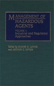 Cover of: Management of Hazardous Agents: Volume 1: Industrial and Regulatory Approaches (Only One Earth Series)