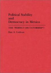 Cover of: Political stability and democracy in Mexico: the "perfect dictatorship"?