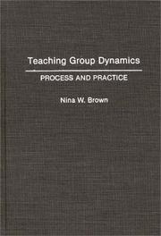 Cover of: Teaching group dynamics: process and practice
