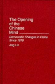 Cover of: The opening of the Chinese mind: democratic changes in China since 1978