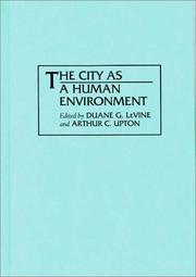 Cover of: The city as a human environment | 