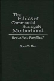 Cover of: ethics of commercial surrogate motherhood: brave new families?