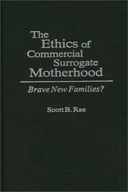 Cover of: The Ethics of Commercial Surrogate Motherhood: Brave New Families?