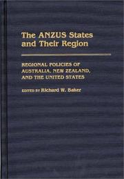 Cover of: The ANZUS States and Their Region: Regional Policies of Australia, New Zealand, and the United States