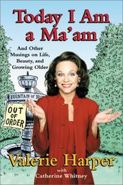 Cover of: Today I am a ma'am: and other musings on life, beauty, and growing older
