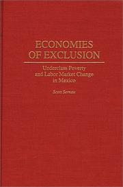 Cover of: Economies of exclusion: underclass poverty and labor market change in Mexico