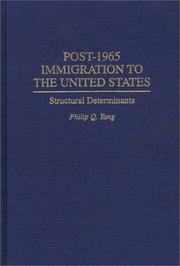 Cover of: Post-1965 immigration to the United States: structural determinants