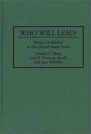 Cover of: Who will lead?: senior leadership in the United States Army