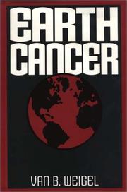 Cover of: Earth cancer by Van B. Weigel