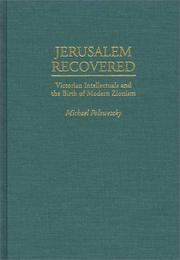 Cover of: Jerusalem recovered: Victorian intellectuals and the birth of modern Zionism