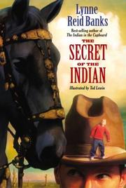 Cover of: The Secret of the Indian (Indian in the Cupboard) by Lynne Reid Banks