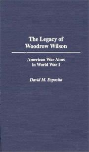 Cover of: The legacy of Woodrow Wilson by David M. Esposito