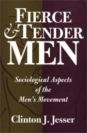 Fierce and tender men by Clinton J. Jesser