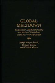 Cover of: Global meltdown: immigration, multiculturalism, and national breakdown in the New World disorder