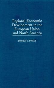 Cover of: Regional economic development in the European Union and North America by Morris L. Sweet