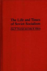 Cover of: life and times of Soviet socialism | Alex F. Dowlah