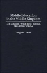 Cover of: Middle education in the Middle Kingdom by Smith, Douglas C.