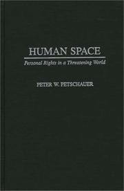Cover of: Human space: personal rights in a threatening world