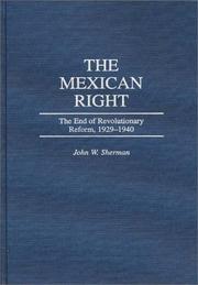 Cover of: The Mexican right: the end of revolutionary reform, 1929-1940