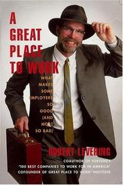 Cover of: A great place to work by Robert Levering