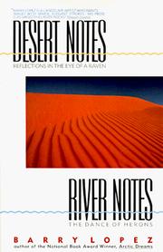 Cover of: Desert notes by Barry Lopez