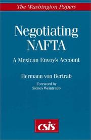 Cover of: Negotiating NAFTA: a Mexican envoy's account